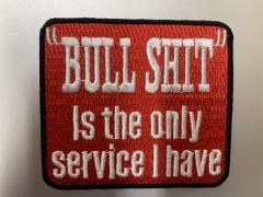 Bull Shit Is the Only Service I Have Patch